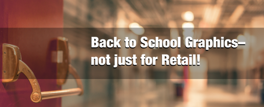 “Back to School” Graphics- not just for Retail