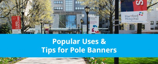 Popular Uses & Tips for Pole Banners